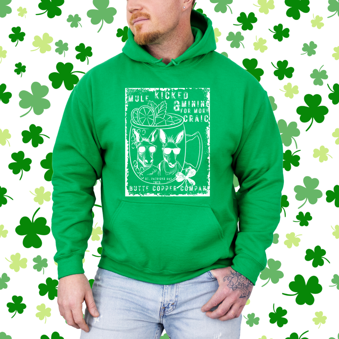 Mule Kicked and Mining For More Craic- Kelly Green Hooded Sweatshirt